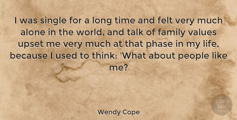 Wendy Cope Quote About Thinking, Long, People: I Was Single For A...
