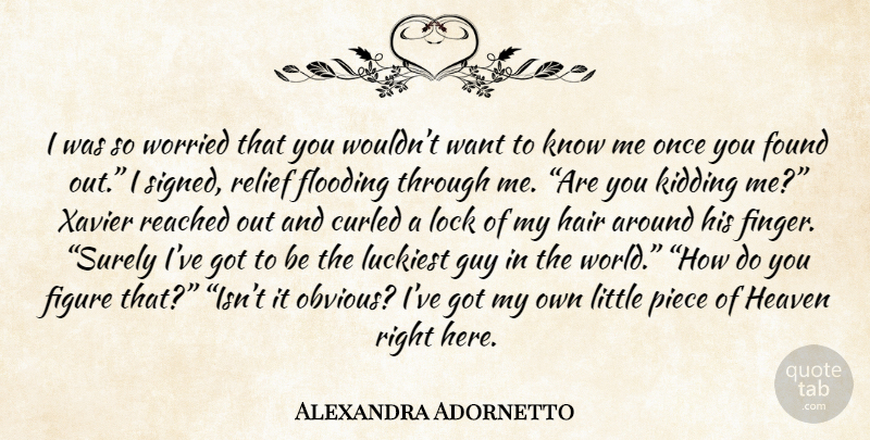 Alexandra Adornetto Quote About Hair, Guy, Heaven: I Was So Worried That...