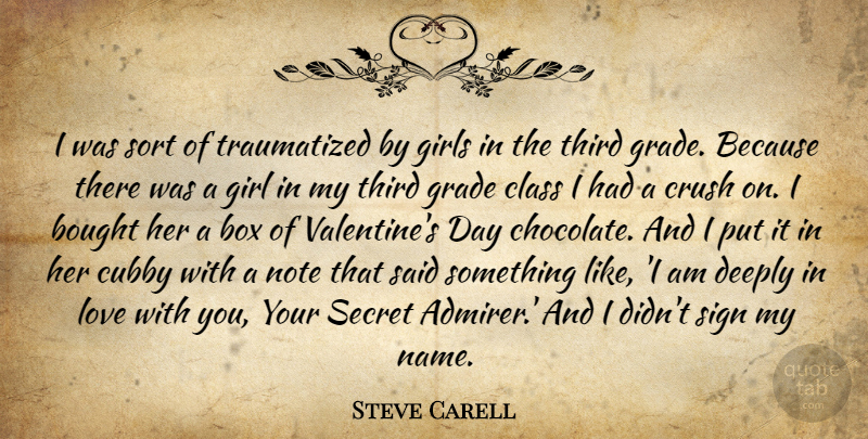 Steve Carell Quote About Girl, Crush, Valentine: I Was Sort Of Traumatized...