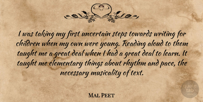 Mal Peet Quote About Aloud, Children, Deal, Elementary, Great: I Was Taking My First...