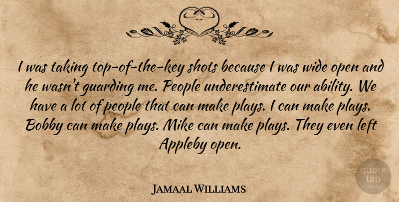 Jamaal Williams Quote About Bobby, Left, Mike, Open, People: I Was Taking Top Of...