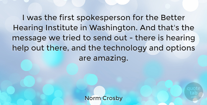 Norm Crosby Quote About Technology, Hearing, Messages: I Was The First Spokesperson...