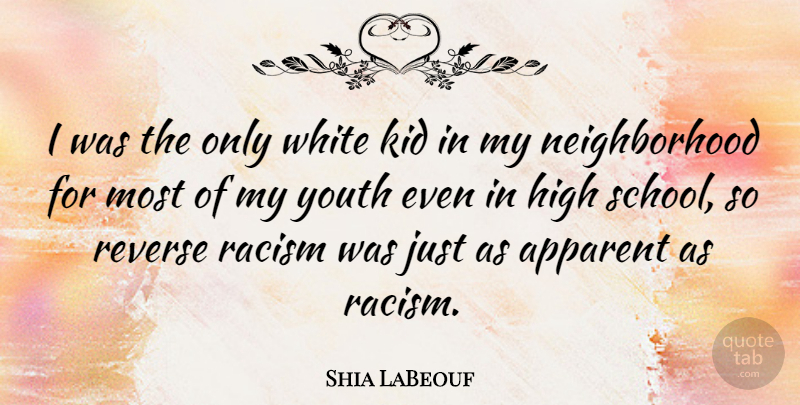 Shia LaBeouf Quote About School, Kids, White: I Was The Only White...