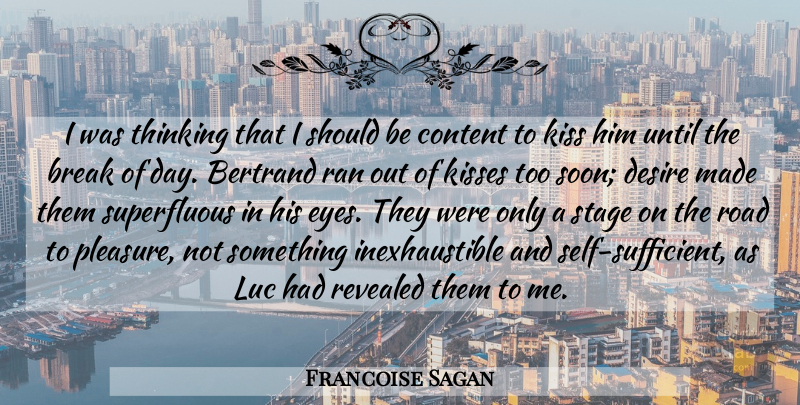 Francoise Sagan Quote About Eye, Kissing, Thinking: I Was Thinking That I...