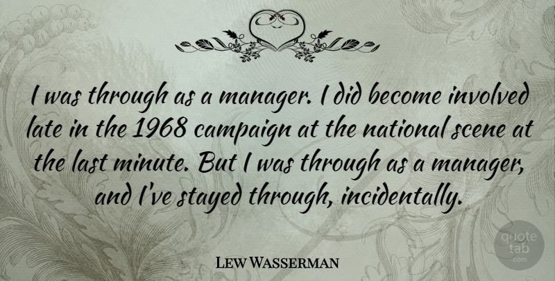 Lew Wasserman Quote About American Producer, Involved, Last, National, Scene: I Was Through As A...