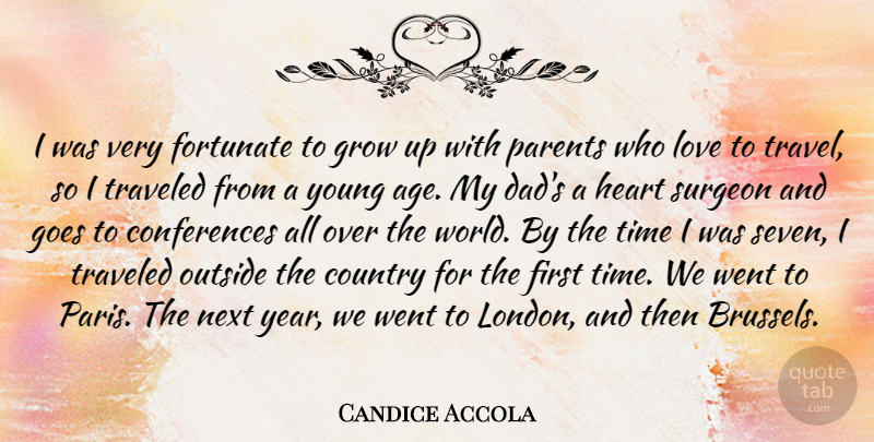 Candice Accola Quote About Country, Growing Up, Dad: I Was Very Fortunate To...