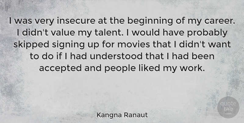 Kangna Ranaut Quote About Accepted, Insecure, Liked, Movies, People: I Was Very Insecure At...