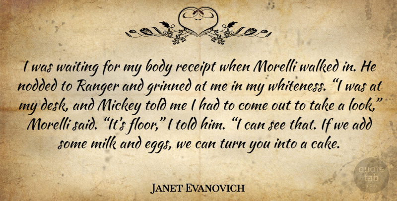 Janet Evanovich Quote About Cake, Eggs, Waiting: I Was Waiting For My...