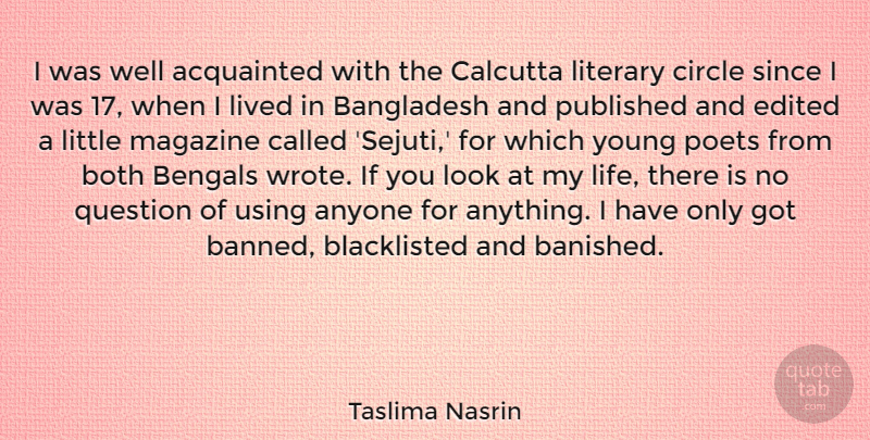 Taslima Nasrin Quote About Circles, Looks, Magazines: I Was Well Acquainted With...