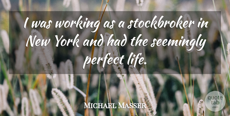 Michael Masser Quote About Life, York: I Was Working As A...