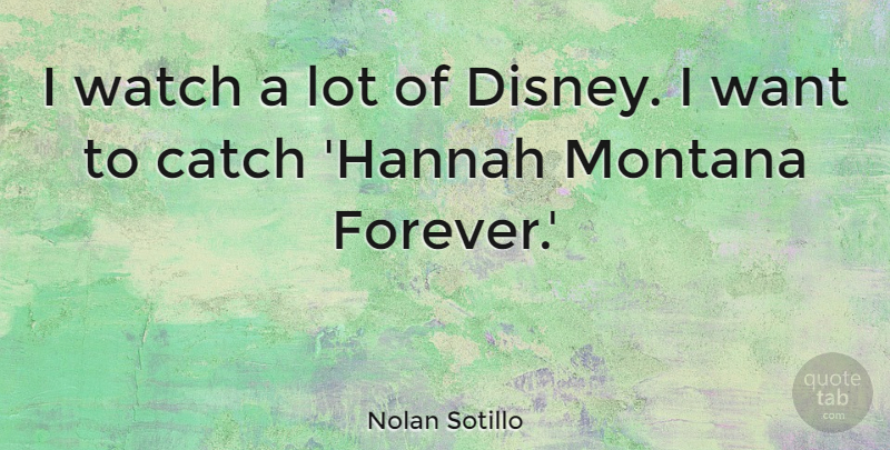 Nolan Sotillo Quote About Catch, Montana, Watch: I Watch A Lot Of...