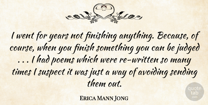 Erica Jong Quote About Writing, Years, Way: I Went For Years Not...