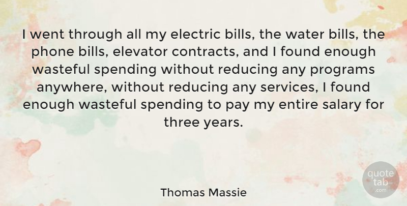 Thomas Massie Quote About Electric, Elevator, Entire, Found, Pay: I Went Through All My...