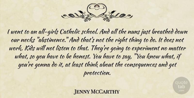 Jenny McCarthy Quote About Girl, School, Kids: I Went To An All...