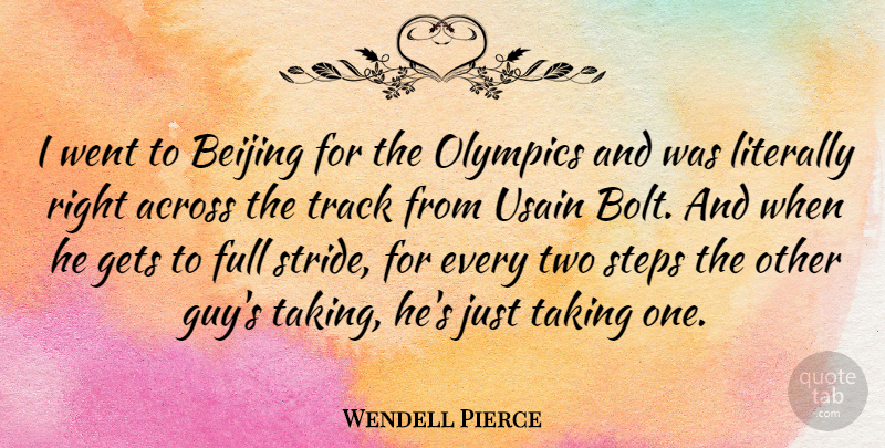 Wendell Pierce Quote About Two, Track, Guy: I Went To Beijing For...