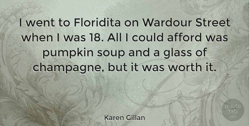Karen Gillan Quote About Glasses, Soup, Pumpkin: I Went To Floridita On...