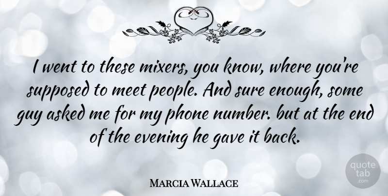 Marcia Wallace Quote About Numbers, Phones, People: I Went To These Mixers...