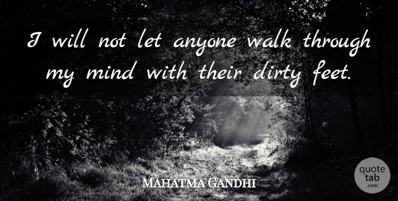 Mahatma Gandhi Quote About Inspirational, Positive, Being Yourself: I Will Not Let Anyone...