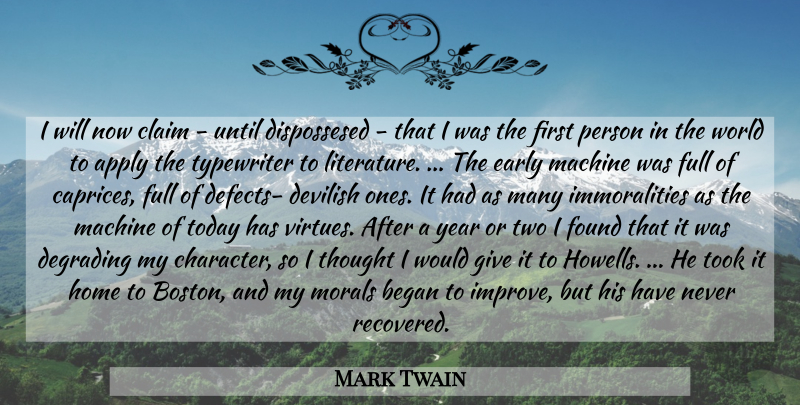 Mark Twain Quote About Character, Home, Typewriters: I Will Now Claim Until...