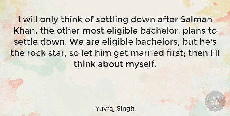 Yuvraj Singh Quote About Eligible, Married, Settling: I Will Only Think Of...