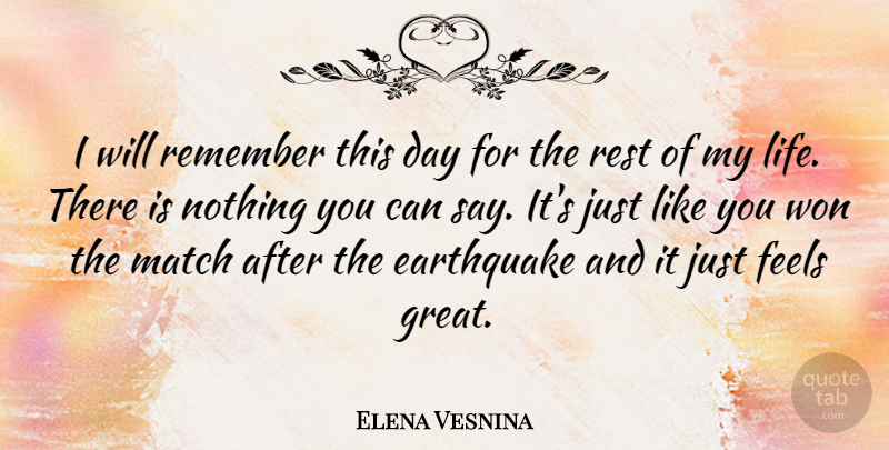 Elena Vesnina Quote About Earthquake, Feels, Great, Life, Match: I Will Remember This Day...