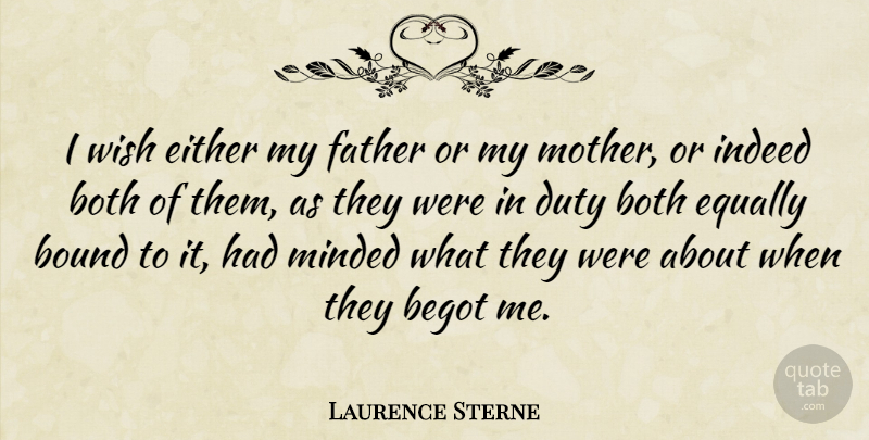 Laurence Sterne Quote About Mother, Father, Wish: I Wish Either My Father...