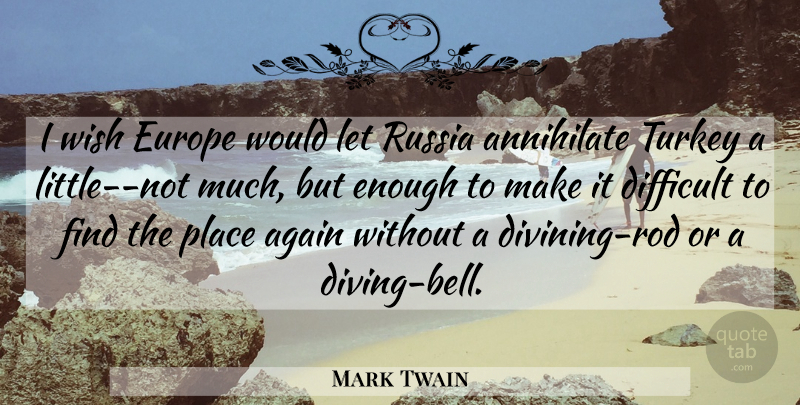 Mark Twain Quote About Europe, Turkeys, Russia: I Wish Europe Would Let...