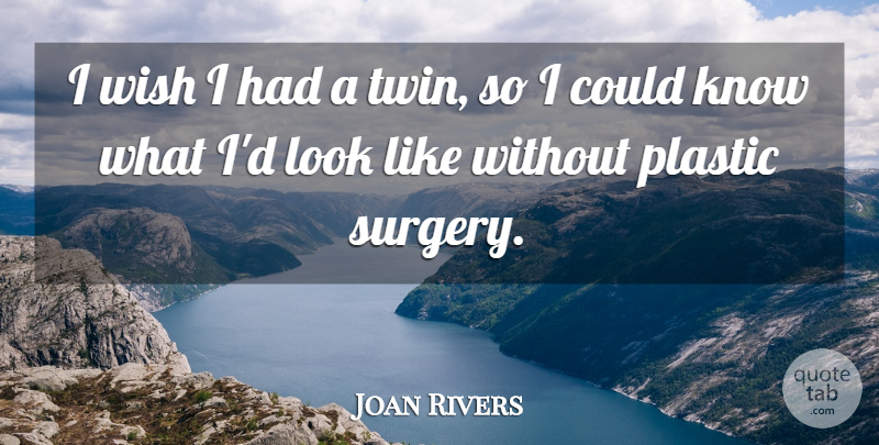 Joan Rivers Quote About Memorable, Comedian, Wish: I Wish I Had A...