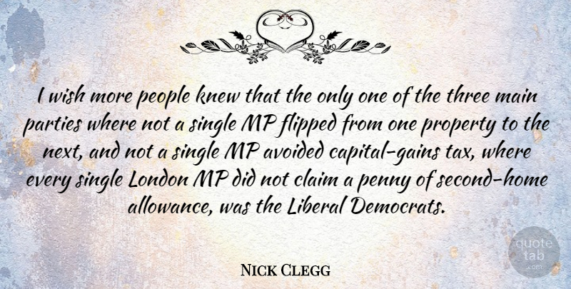 Nick Clegg Quote About Avoided, Claim, Flipped, Knew, Liberal: I Wish More People Knew...
