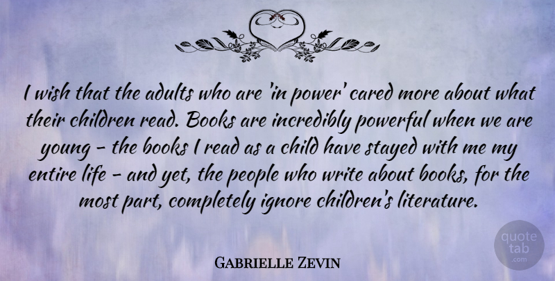 Gabrielle Zevin Quote About Children, Powerful, Book: I Wish That The Adults...