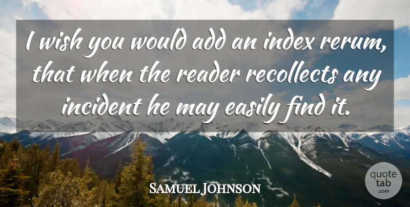 Samuel Johnson Quote About Wish, Add, May: I Wish You Would Add...