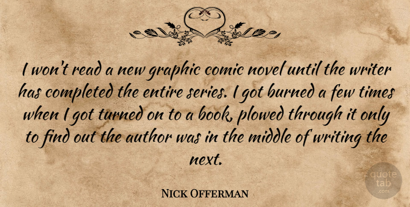 Nick Offerman Quote About Book, Writing, Next: I Wont Read A New...
