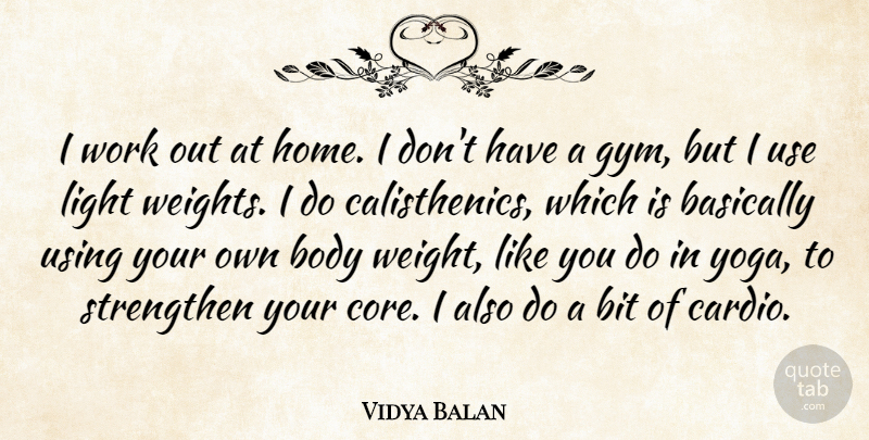 Vidya Balan Quote About Yoga, Home, Light: I Work Out At Home...