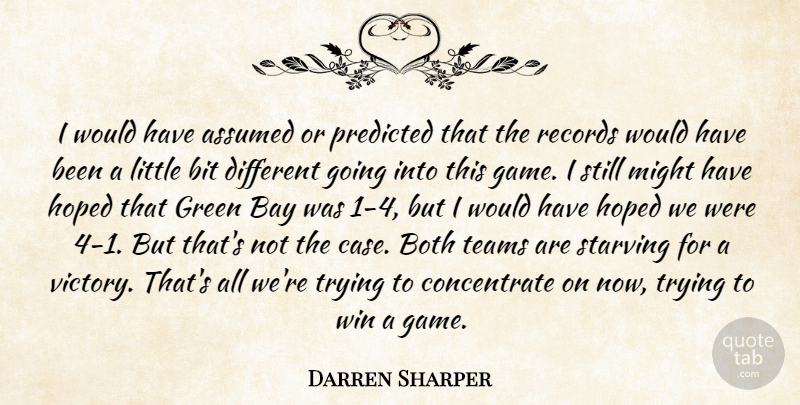 Darren Sharper Quote About Assumed, Bay, Bit, Both, Green: I Would Have Assumed Or...