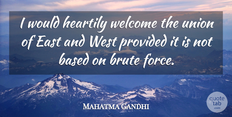 Mahatma Gandhi Quote About Easter, Unions, West: I Would Heartily Welcome The...