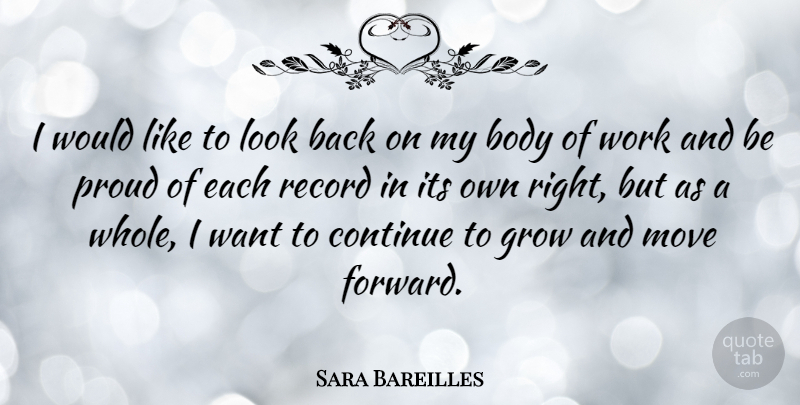 Sara Bareilles Quote About Moving, Records, Body: I Would Like To Look...