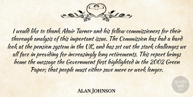 Alan Johnson Quote About Analysis, Brings, Challenges, Commission, Either: I Would Like To Thank...