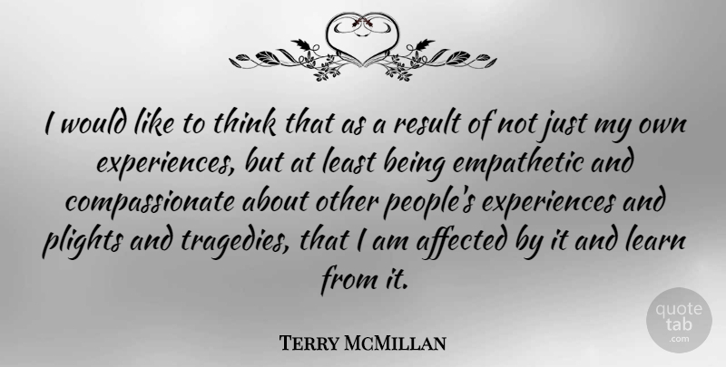 Terry McMillan Quote About Thinking, People, Tragedy: I Would Like To Think...