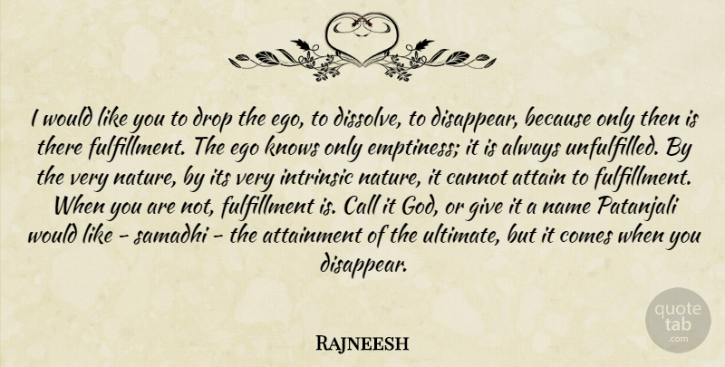 Rajneesh Quote About Names, Giving, Ego: I Would Like You To...