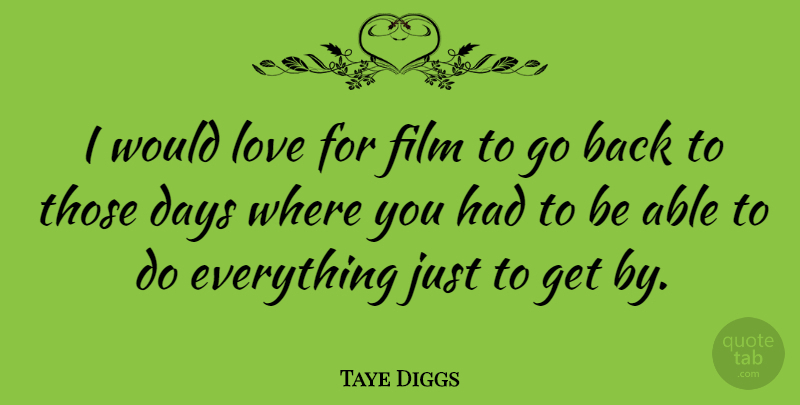 Taye Diggs Quote About Able, Film: I Would Love For Film...