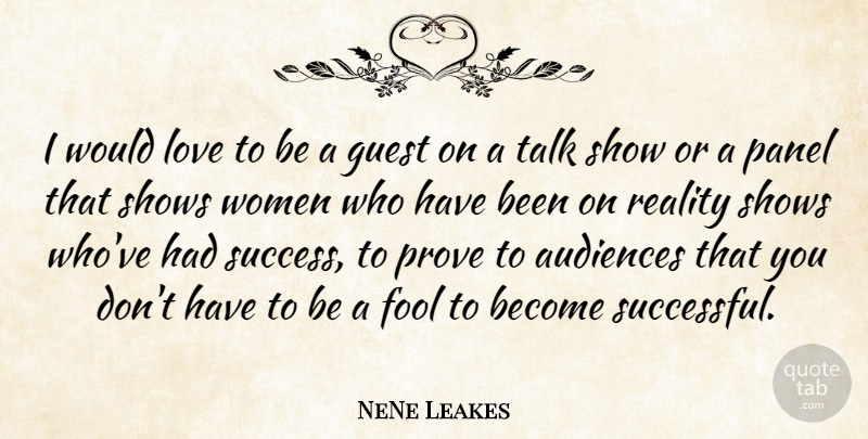 NeNe Leakes Quote About Successful, Reality, Guests: I Would Love To Be...