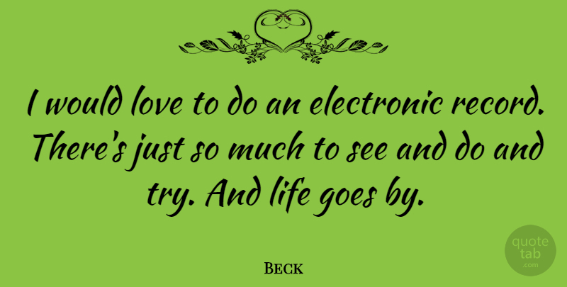 Beck Quote About Trying, Records: I Would Love To Do...