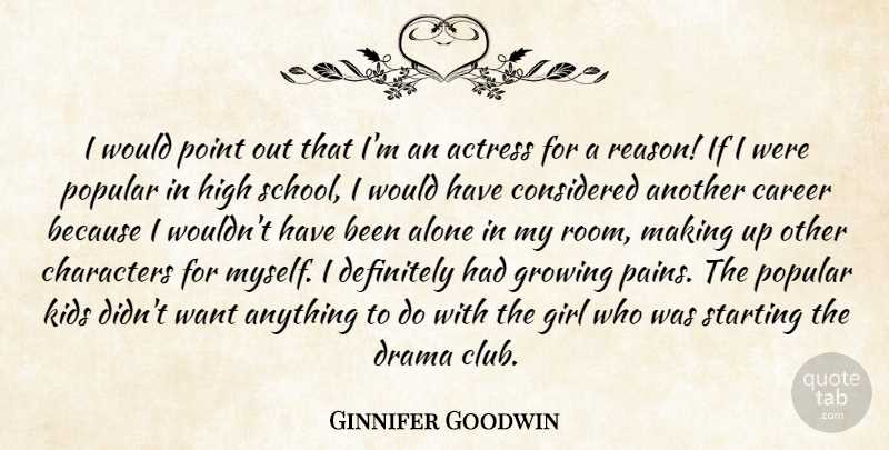 Ginnifer Goodwin Quote About Girl, Pain, Drama: I Would Point Out That...