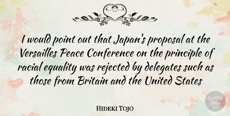 Hideki Tojo Quote About Japan, Versailles, Principles: I Would Point Out That...