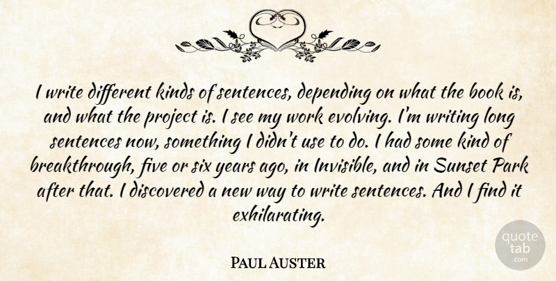 Paul Auster Quote About Book, Sunset, Writing: I Write Different Kinds Of...