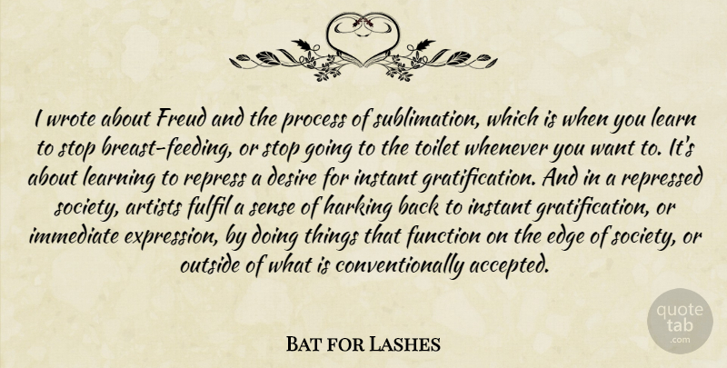 Bat for Lashes Quote About Artist, Expression, Desire: I Wrote About Freud And...