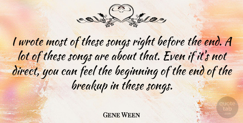 Gene Ween Quote About Songs, Wrote: I Wrote Most Of These...