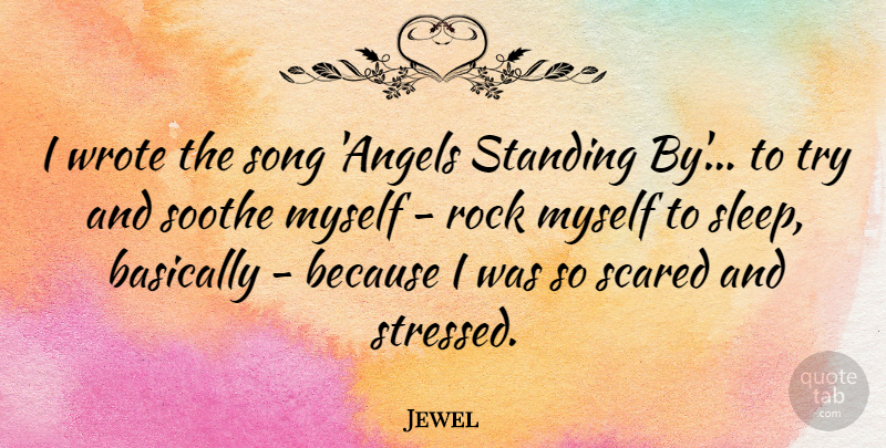Jewel Quote About Song, Sleep, Angel: I Wrote The Song Angels...