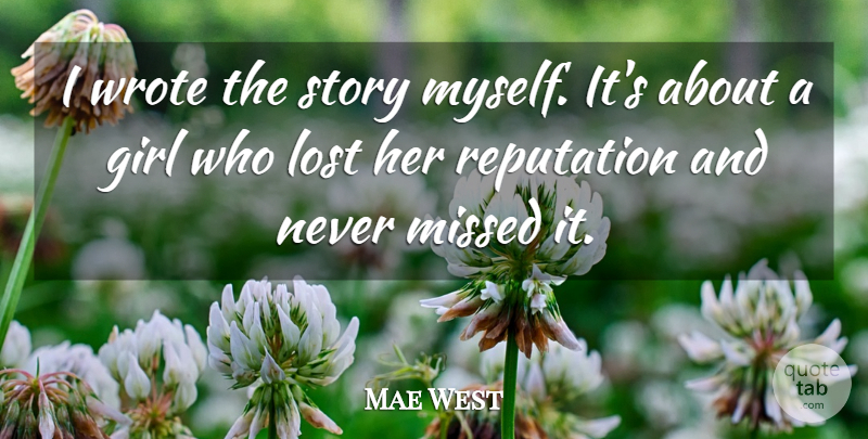 Mae West Quote About Funny, Girl, Sexy: I Wrote The Story Myself...