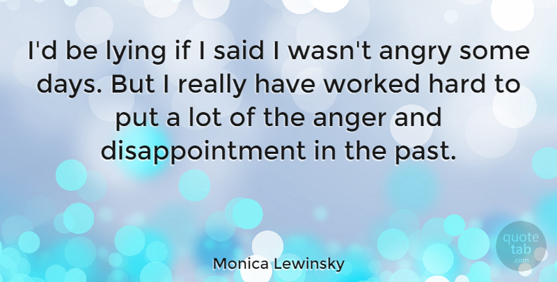 Monica Lewinsky Quote About Disappointment, Lying, Anger: Id Be Lying If I...